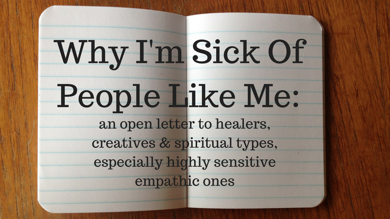 Why I’m Sick Of People Like Me: an open letter