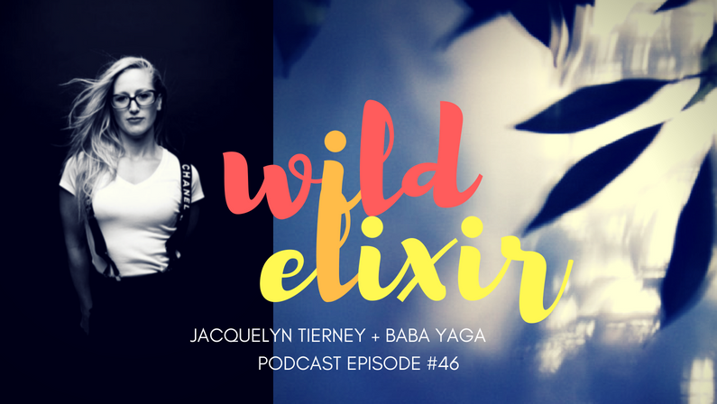 Episode #46 :: Baba Yaga + Jacquelyn Tierney