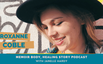 101: ENCORE: Roxanne Coble, The Worn Out Dancing Shoes & thoughts on creativity and body
